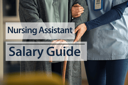 Nursing Assistant Salary Guide 2024