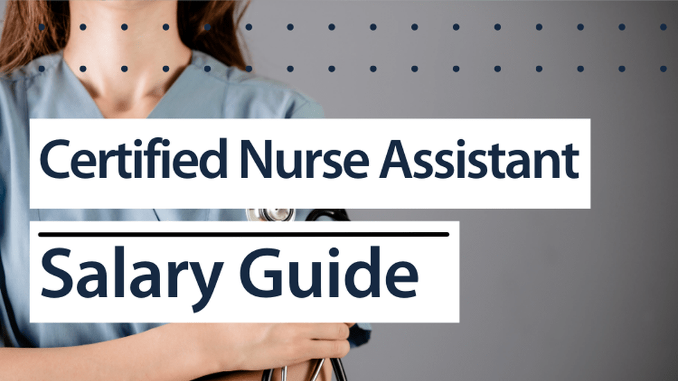 Certified Nurse Assistant Salary Guide | Nurse.org