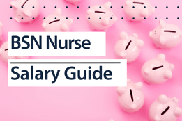 BSN Salary Guide | Nurse.org